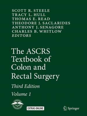 The ASCRS Textbook of Colon and Rectal Surgery de Scott R. Steele