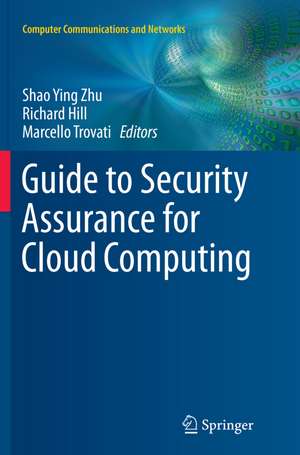 Guide to Security Assurance for Cloud Computing de Shao Ying Zhu