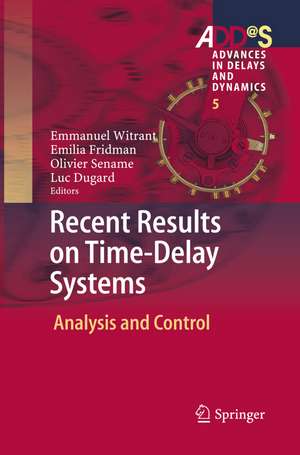 Recent Results on Time-Delay Systems: Analysis and Control de Emmanuel Witrant