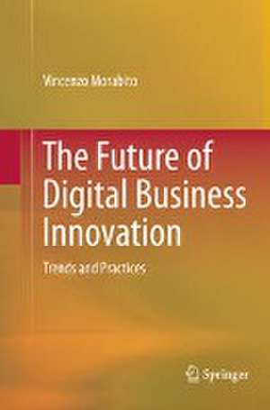 The Future of Digital Business Innovation: Trends and Practices de Vincenzo Morabito