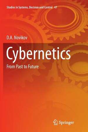 Cybernetics: From Past to Future de D.A Novikov