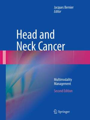 Head and Neck Cancer: Multimodality Management de Jacques Bernier