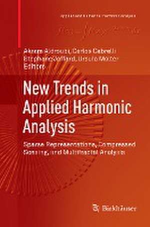 New Trends in Applied Harmonic Analysis: Sparse Representations, Compressed Sensing, and Multifractal Analysis de Akram Aldroubi