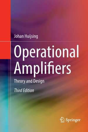 Operational Amplifiers: Theory and Design de Johan Huijsing