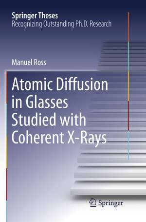 Atomic Diffusion in Glasses Studied with Coherent X-Rays de Manuel Ross