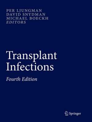 Transplant Infections: Fourth Edition de Per Ljungman