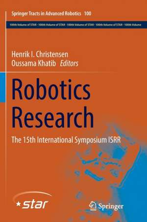 Robotics Research: The 15th International Symposium ISRR de Henrik I. Christensen