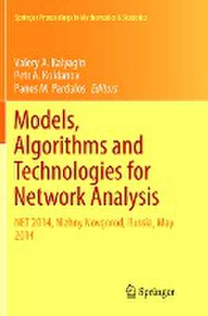 Models, Algorithms and Technologies for Network Analysis: NET 2014, Nizhny Novgorod, Russia, May 2014 de Valery A. Kalyagin