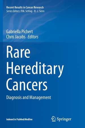 Rare Hereditary Cancers: Diagnosis and Management de Gabriella Pichert