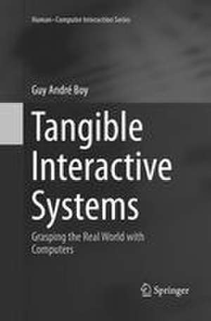 Tangible Interactive Systems de Guy André Boy