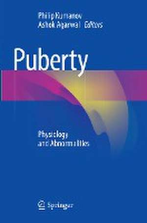 Puberty: Physiology and Abnormalities de Philip Kumanov