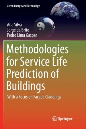 Methodologies for Service Life Prediction of Buildings: With a Focus on Façade Claddings de Ana Silva