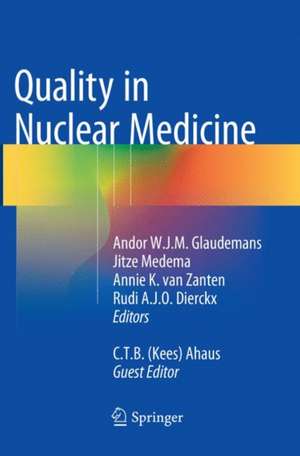 Quality in Nuclear Medicine de Andor W.J.M. Glaudemans