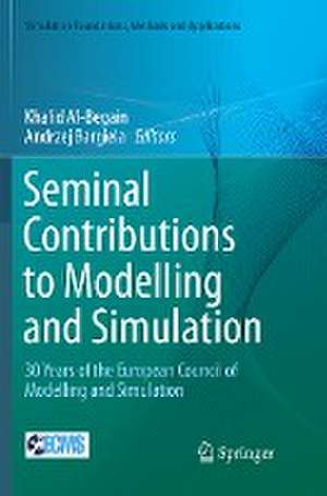 Seminal Contributions to Modelling and Simulation: 30 Years of the European Council of Modelling and Simulation de Khalid Al-Begain