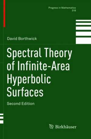 Spectral Theory of Infinite-Area Hyperbolic Surfaces de David Borthwick