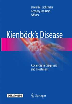 Kienböck’s Disease: Advances in Diagnosis and Treatment de David M. Lichtman