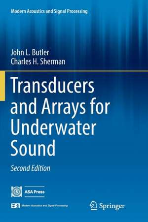 Transducers and Arrays for Underwater Sound de John L. Butler