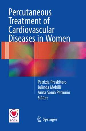 Percutaneous Treatment of Cardiovascular Diseases in Women de Patrizia Presbitero