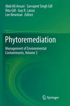 Phytoremediation: Management of Environmental Contaminants, Volume 3 de Abid Ali Ansari