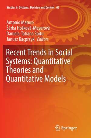 Recent Trends in Social Systems: Quantitative Theories and Quantitative Models de Antonio Maturo