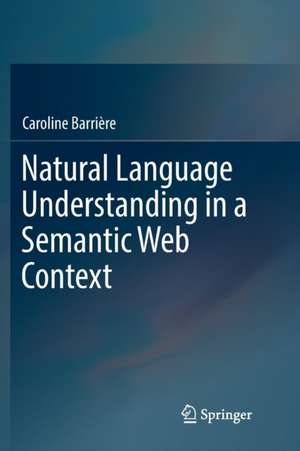 Natural Language Understanding in a Semantic Web Context de Caroline Barrière