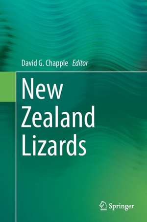 New Zealand Lizards de David G. Chapple