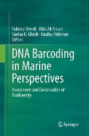 DNA Barcoding in Marine Perspectives: Assessment and Conservation of Biodiversity de Subrata Trivedi