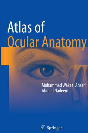 Atlas of Ocular Anatomy de Mohammad Wakeel Ansari