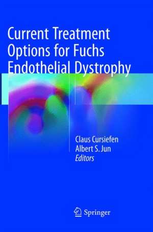 Current Treatment Options for Fuchs Endothelial Dystrophy de Claus Cursiefen