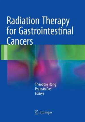 Radiation Therapy for Gastrointestinal Cancers de Theodore Hong