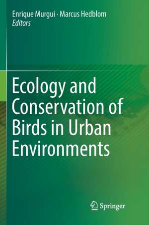 Ecology and Conservation of Birds in Urban Environments de Enrique Murgui