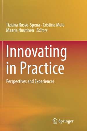 Innovating in Practice: Perspectives and Experiences de Tiziana Russo-Spena