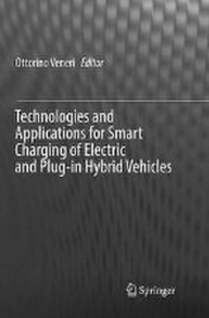 Technologies and Applications for Smart Charging of Electric and Plug-in Hybrid Vehicles de Ottorino Veneri