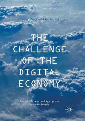 The Challenge of the Digital Economy: Markets, Taxation and Appropriate Economic Models de Francesco Boccia