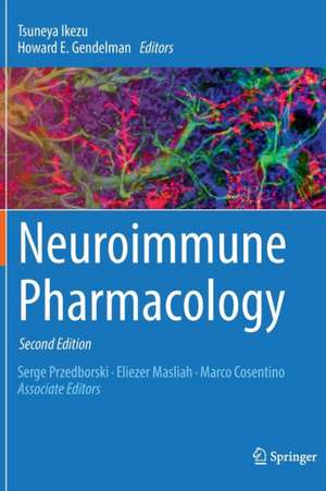 Neuroimmune Pharmacology de Tsuneya Ikezu