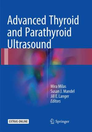 Advanced Thyroid and Parathyroid Ultrasound de Mira Milas