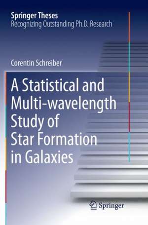 A Statistical and Multi-wavelength Study of Star Formation in Galaxies de Corentin Schreiber