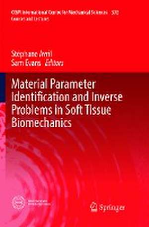 Material Parameter Identification and Inverse Problems in Soft Tissue Biomechanics de Stéphane Avril