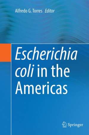 Escherichia coli in the Americas de Alfredo G. Torres