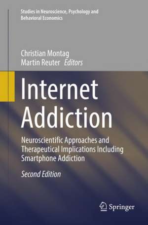 Internet Addiction: Neuroscientific Approaches and Therapeutical Implications Including Smartphone Addiction de Christian Montag