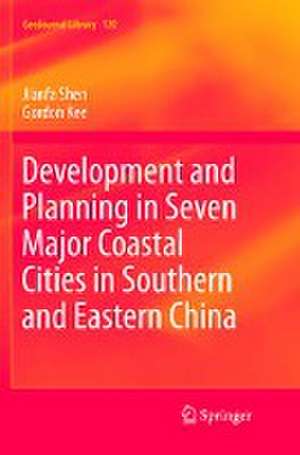 Development and Planning in Seven Major Coastal Cities in Southern and Eastern China de Jianfa Shen