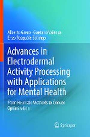 Advances in Electrodermal Activity Processing with Applications for Mental Health: From Heuristic Methods to Convex Optimization de Alberto Greco