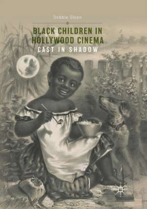 Black Children in Hollywood Cinema: Cast in Shadow de Debbie Olson