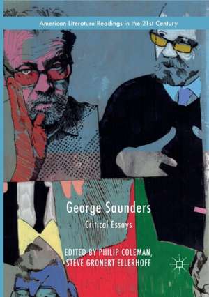 George Saunders: Critical Essays de Philip Coleman