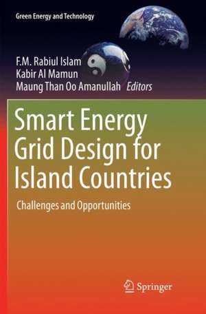 Smart Energy Grid Design for Island Countries: Challenges and Opportunities de F.M. Rabiul Islam