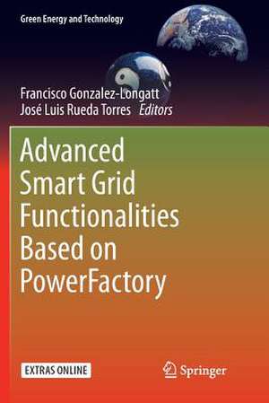 Advanced Smart Grid Functionalities Based on PowerFactory de Francisco Gonzalez-Longatt