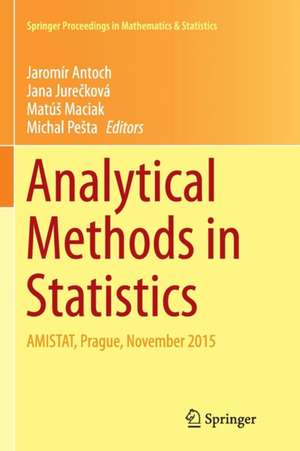 Analytical Methods in Statistics: AMISTAT, Prague, November 2015 de Jaromír Antoch