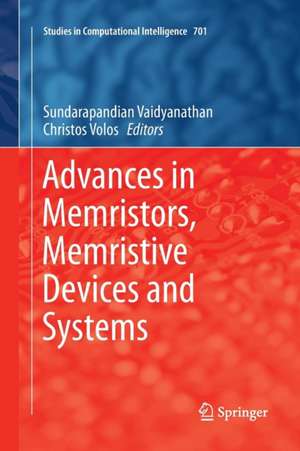 Advances in Memristors, Memristive Devices and Systems de Sundarapandian Vaidyanathan