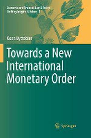 Towards a New International Monetary Order de Koen Byttebier