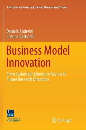 Business Model Innovation: From Systematic Literature Review to Future Research Directions de Daniela Andreini